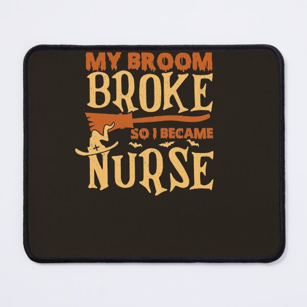 Item preview, "My Broom Broke So I Became A Nurse" - Funny text and graphic Halloween (Grunge Texture) designed and sold by Unohana.