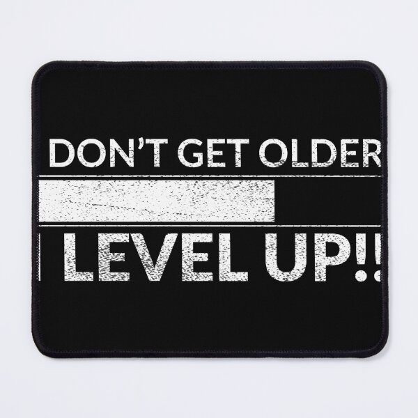 Item preview, I don't get older i level up designed and sold by pnkpopcorn.
