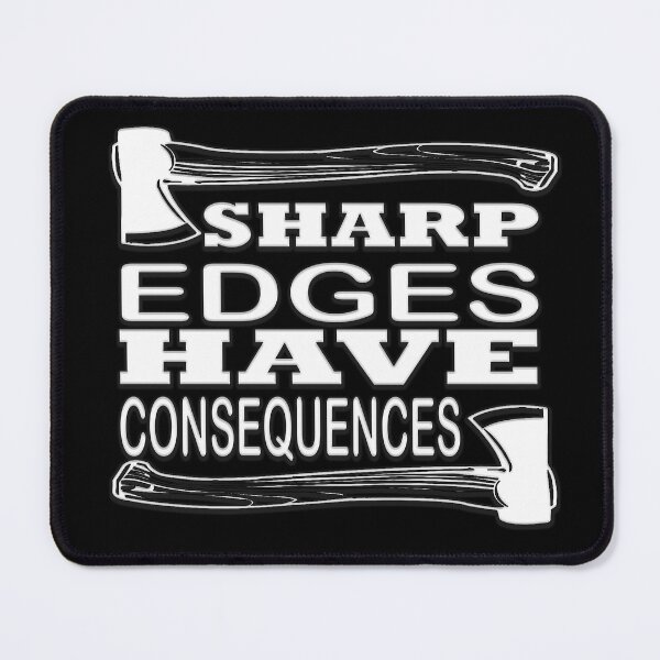 Item preview, Sharp edges have consequences designed and sold by roleshop.