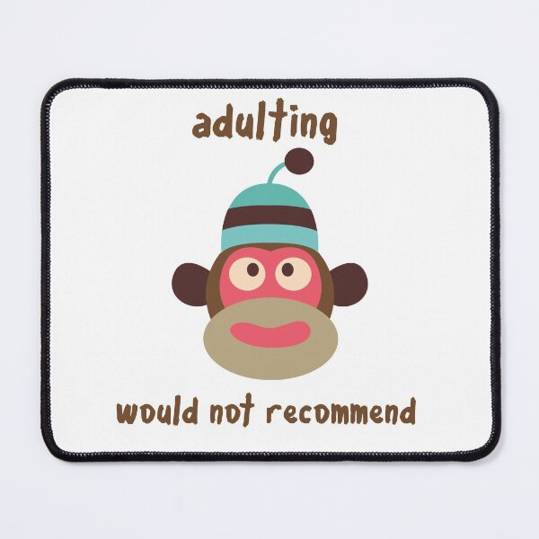 Item preview, Adulting Would Not Recommend - Sock Monkey in Hat designed and sold by Trinket-Trickster.