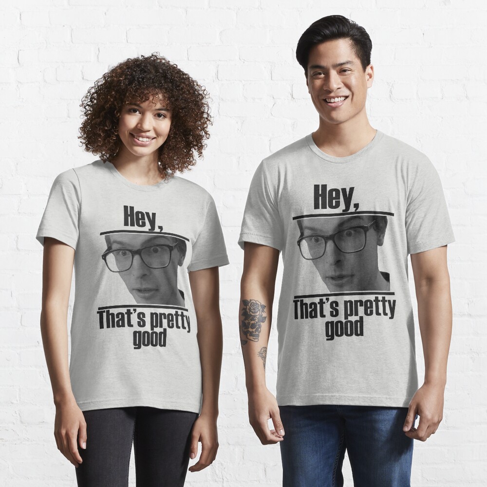 Hey, that's pretty good IDubbbzTV alternate Essential T-Shirt