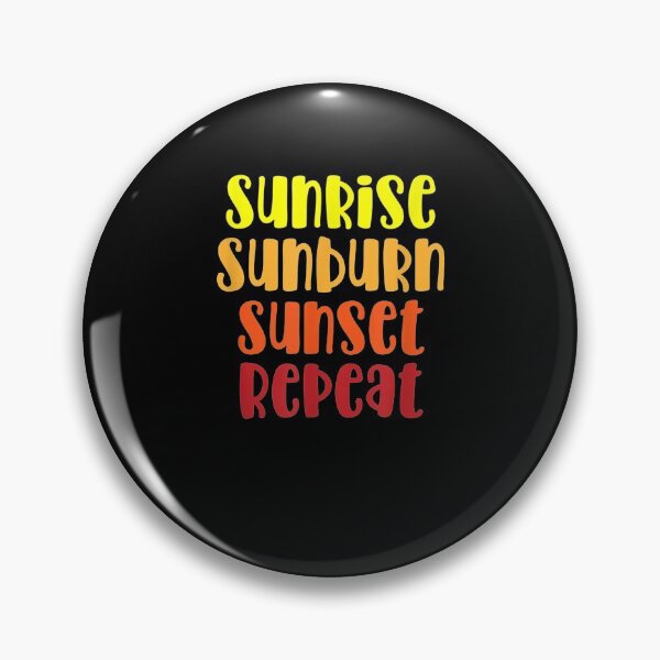 Item preview,  Sunrise Sunburn Sunset Repeat Summer Beach designed and sold by leonavi.