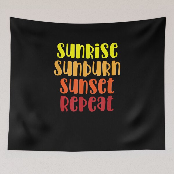 Item preview,  Sunrise Sunburn Sunset Repeat Summer Beach designed and sold by leonavi.