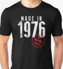 Made In 1976, All Original Parts Unisex T-Shirt