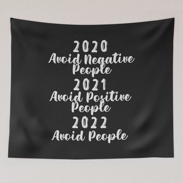 Artikelvorschau, 2020 Negative Menschen meiden 2021 Positive Menschen meiden 2022 Menschen meiden entworfen und verkauft von Hero Prod.