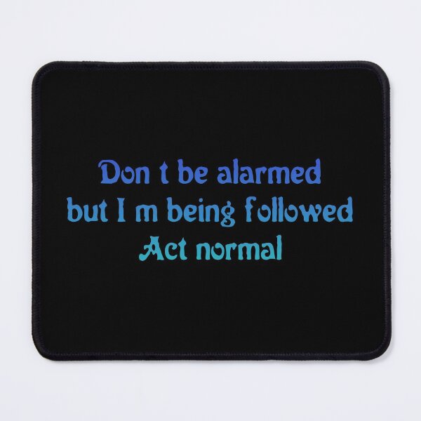 Item preview, Act Normal. designed and sold by inkset.