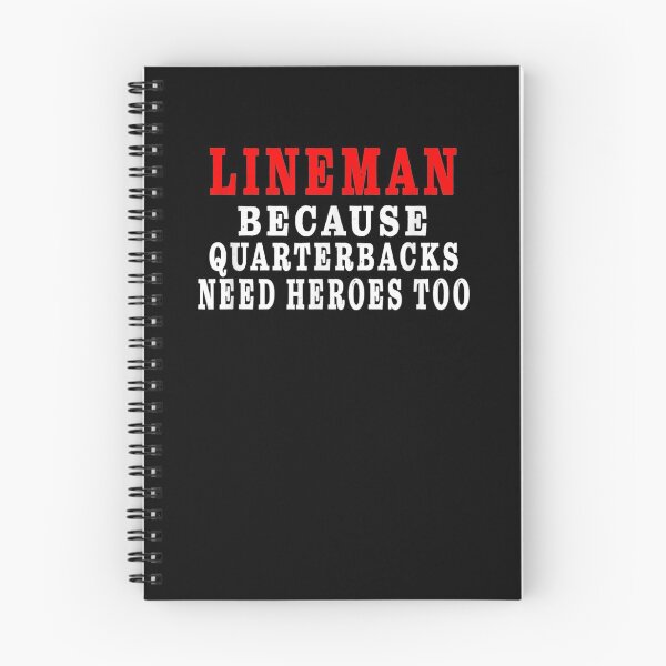 Item preview,  Lineman Because Quarterbacks Need Heroes designed and sold by leonavi.