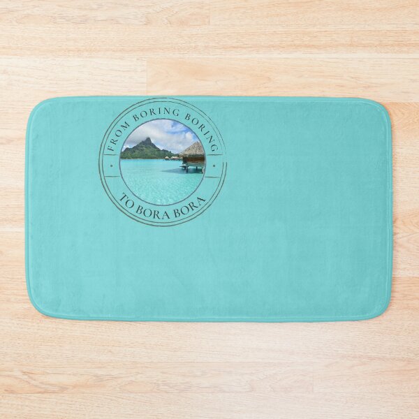 Item preview, From boring boring to Bora Bora designed and sold by Designforoz.