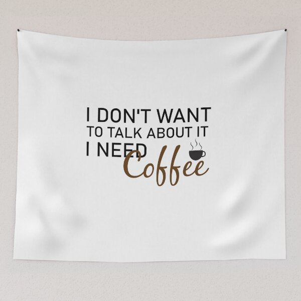 Item preview, I don't want to talk about it i need coffee, Café macchiato caffeine, coffee, coffee shops, Coffea designed and sold by adjamine.