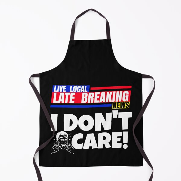 Item preview, Late Breaking News, I Don't Care designed and sold by CharJens.