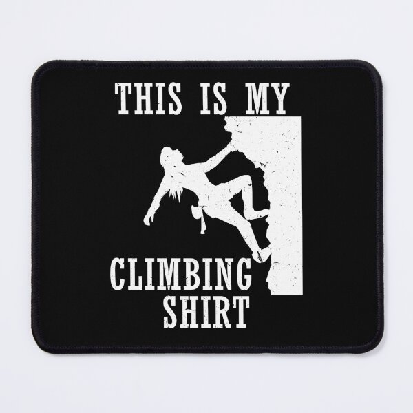 Item preview, This Is My Climbing Shirt For Camper Hiker designed and sold by Tom2468.
