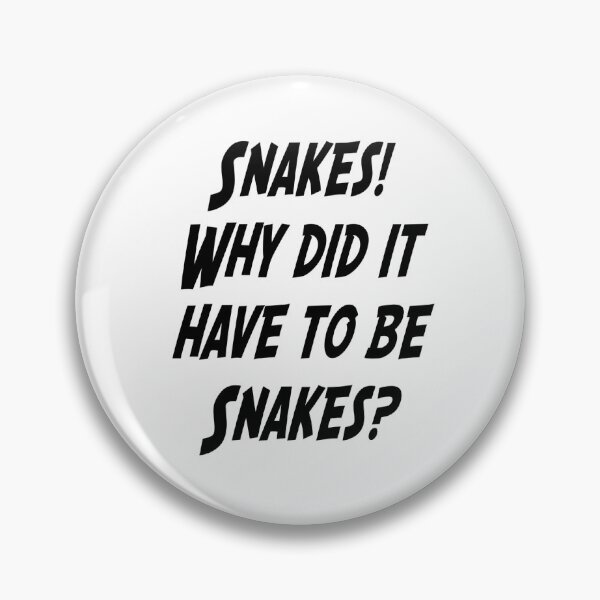 Item preview, Snakes! Why did it have to be Snakes! designed and sold by IconicFilmQuote.