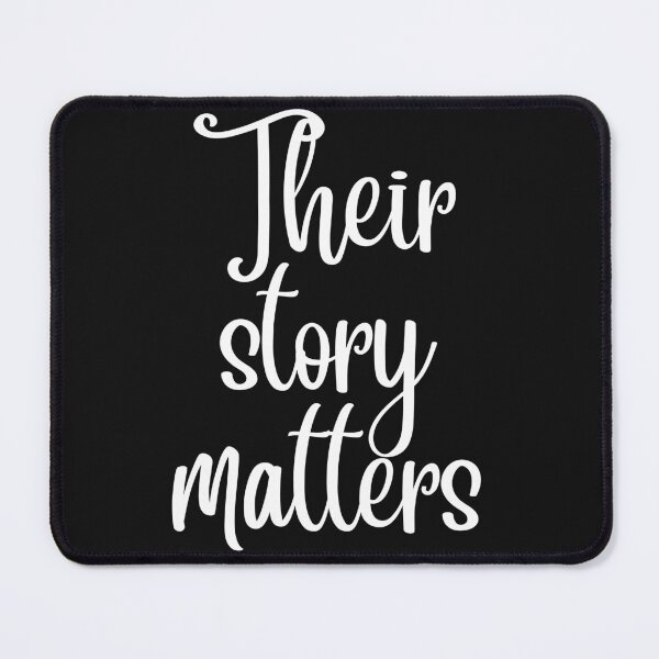 Item preview, Their story matters designed and sold by saldesign433.