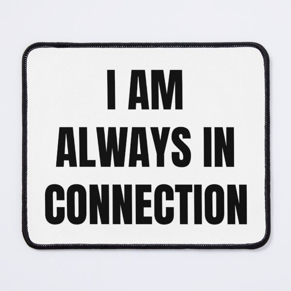 Item preview, I AM ALWAYS IN CONNECTION designed and sold by iamxxx.