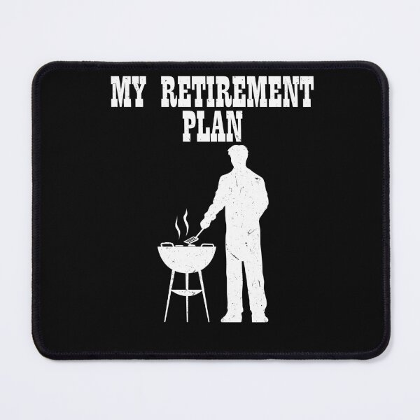 Item preview, My Retirement Plan Barbeque And Grill For Barbeque And Grill Lover designed and sold by Tom2468.