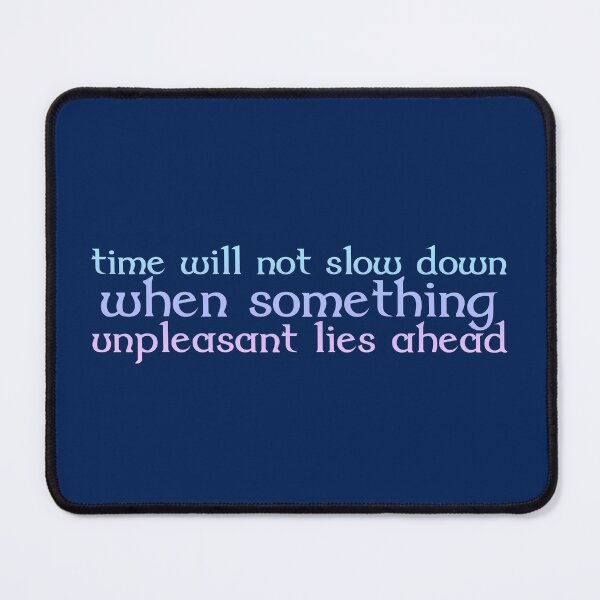 Item preview, Time Will Not Slow Down. designed and sold by inkset.