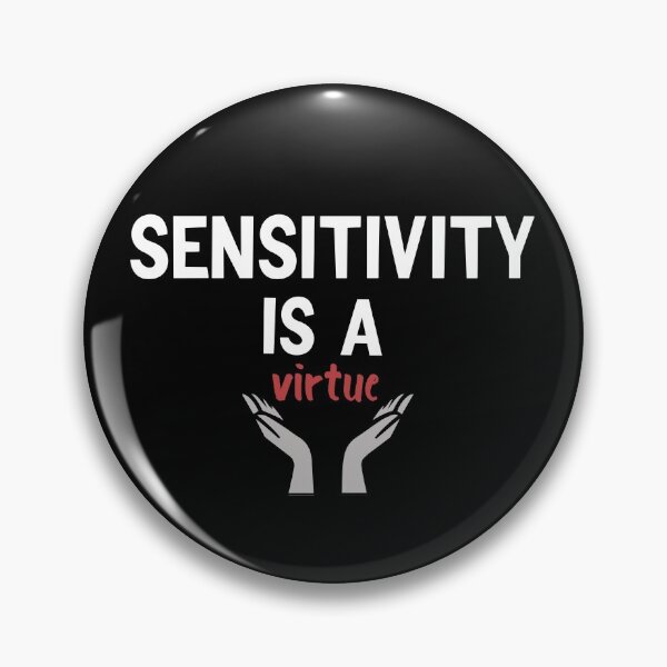 Item preview, Sensitivity Is A Virtue designed and sold by Looks-great.