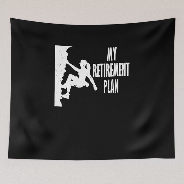 Item preview, Copy of My Retirement Plan Climbing For Camper Hiker designed and sold by Tom2468.