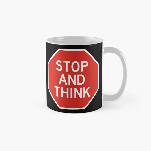 Item preview, Stop and Think - Stop Sign with Education Quote designed and sold by CoolArtGeek.