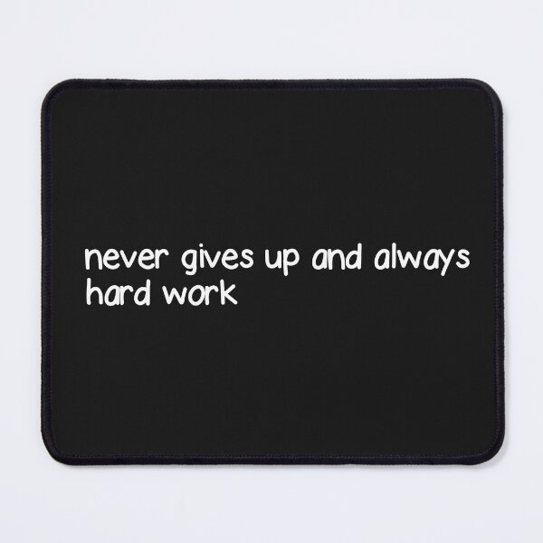 Item preview, never gives up and always hard work designed and sold by Txxmstore.