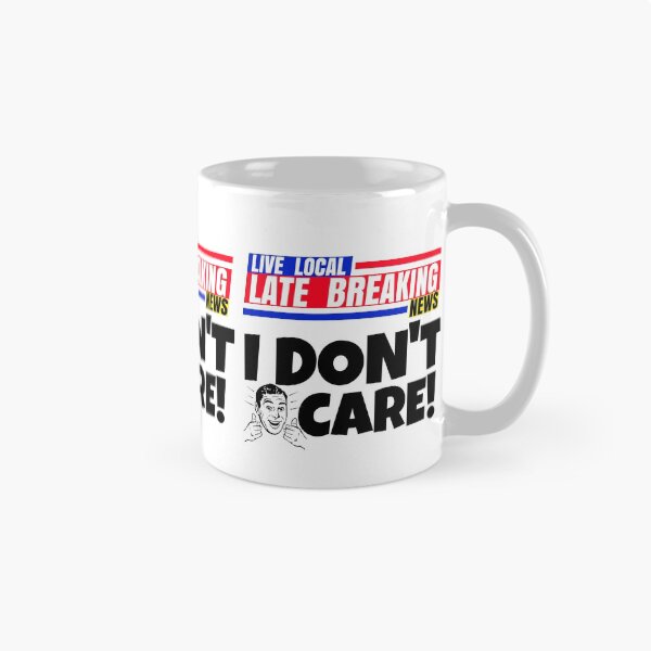 Item preview, Late Breaking News, I Don't Care designed and sold by CharJens.