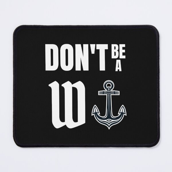 Item preview, Don&x27;t be a W Anchor Funny meme Classic designed and sold by VintageShirtz.