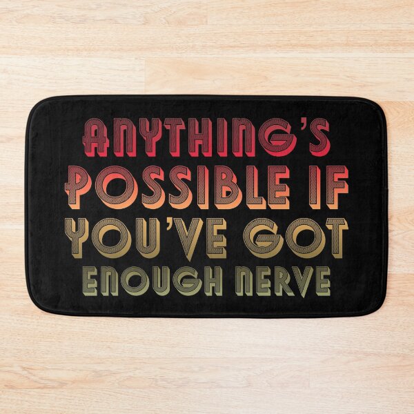 Item preview, Anything’s possible if you’ve got enough nerve designed and sold by inkset.