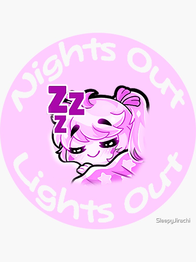 "Nights Out Lights Out" Sticker for Sale by SleepyJirachi Redbubble