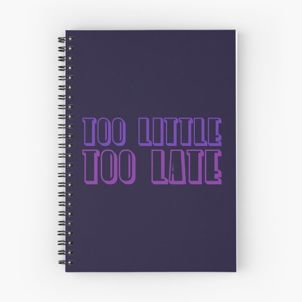 Item preview, Too Little Too Late designed and sold by inkset.