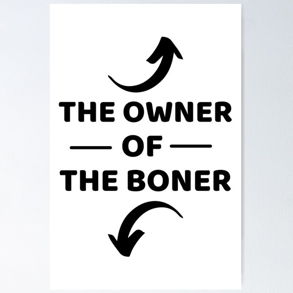 Boners Posters for Sale