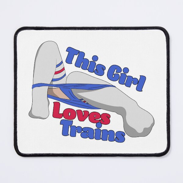 Item preview, This Girl loves Trains | RAN THROUGH Dirty Girl who loves Gang Bangs designed and sold by ProdbyNiECO.