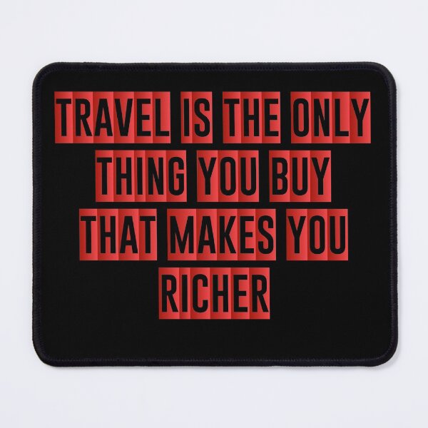 Item preview, Travel Is The Only Thing You Buy That Makes You Richer - Funny Present For Mom, Dad And Friend designed and sold by Aymanclothings.