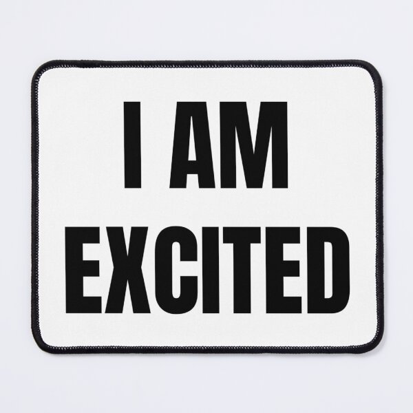 Item preview, I AM EXCITED designed and sold by iamxxx.