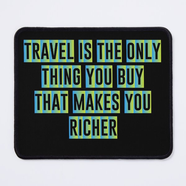 Item preview, Travel Is The Only Thing You Buy That Makes You Richer - Funny Present For Mom, Dad And Friend designed and sold by Aymanclothings.