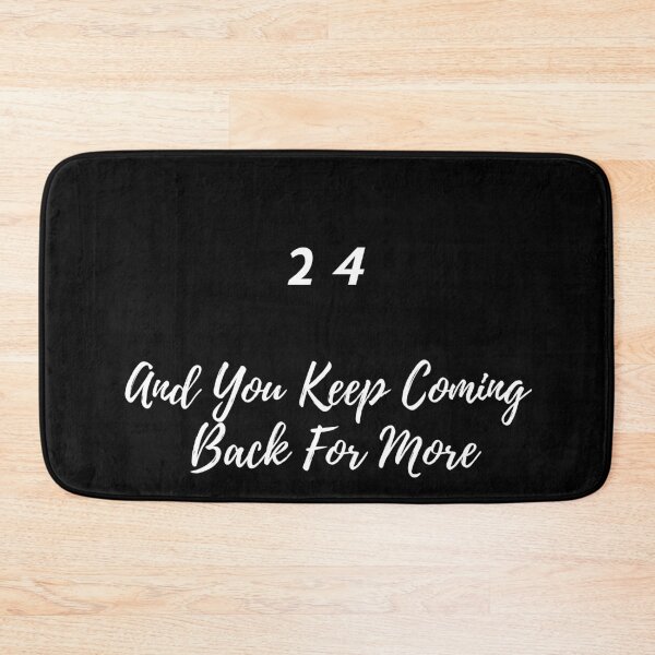 Item preview, 24 and you keep coming back for more designed and sold by Seoul26.