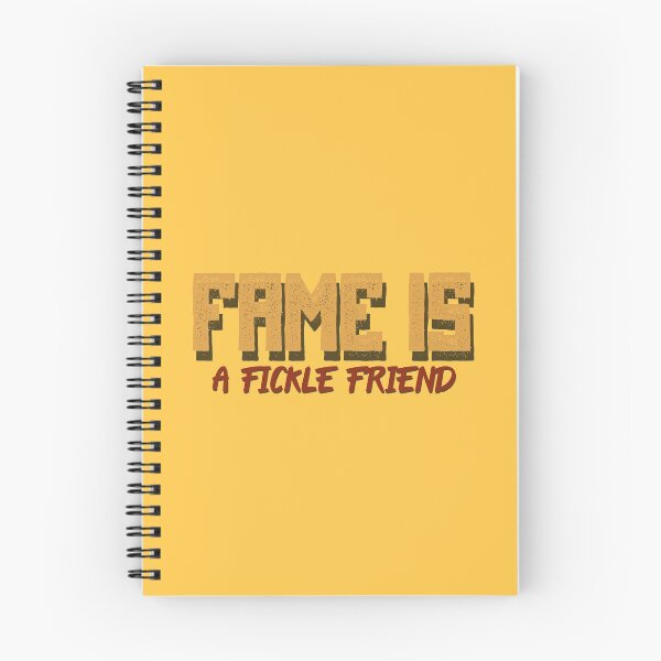 Item preview, "Fame is a fickle friend" designed and sold by inkset.