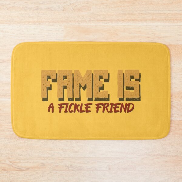 Item preview, "Fame is a fickle friend" designed and sold by inkset.