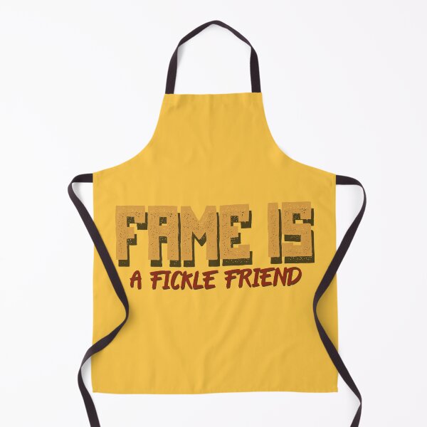 Item preview, "Fame is a fickle friend" designed and sold by inkset.