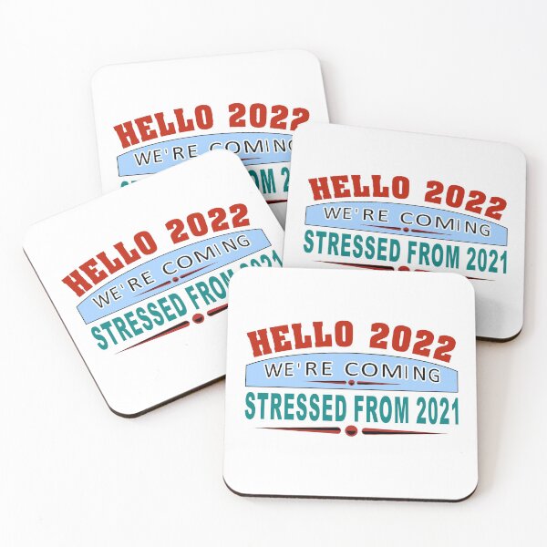 Item preview, Hello 2022 We're Coming Stressed From 2021 Funny New Year Greetings  designed and sold by uta917.