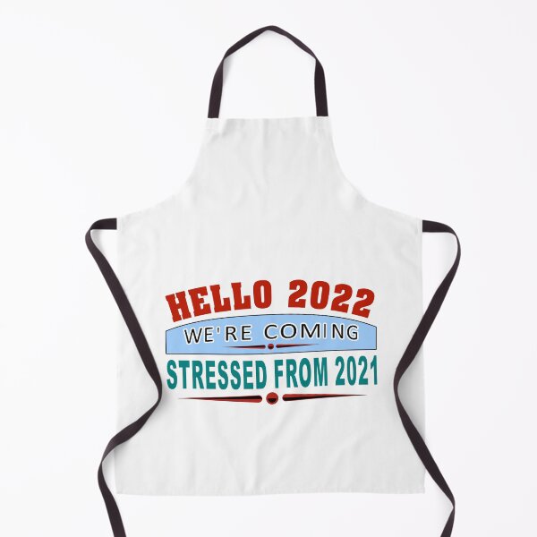 Item preview, Hello 2022 We're Coming Stressed From 2021 Funny New Year Greetings designed and sold by uta917.