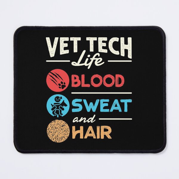 Item preview, Vet Tech Life Blood Sweat and Hair Funny Veterinary Technician designed and sold by jaygo.