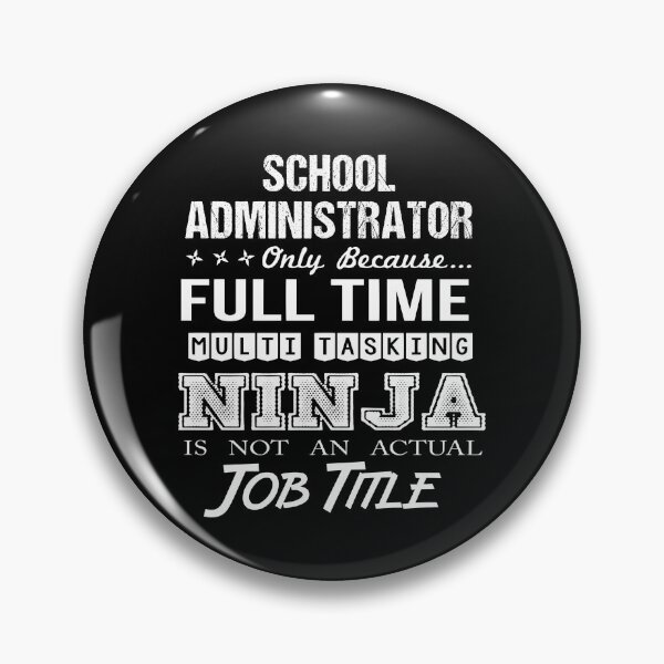 Item preview, School Administrator T Shirt - Multitasking Ninja Job Gift Item Tee designed and sold by isachsenan.