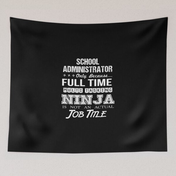 Item preview, School Administrator T Shirt - Multitasking Ninja Job Gift Item Tee designed and sold by isachsenan.