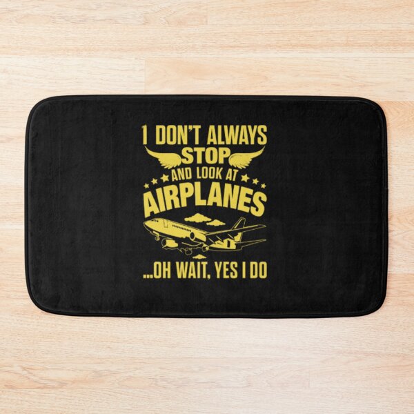 Item preview, I Dont Always Stop And Look At Airplanes designed and sold by SamirElh77.