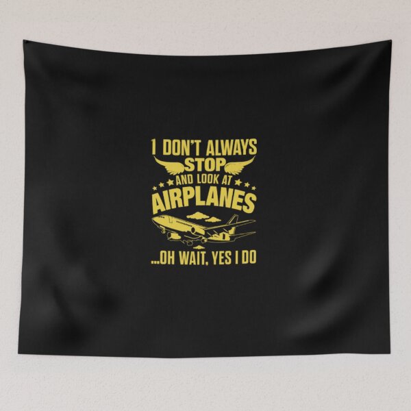 Item preview, I Dont Always Stop And Look At Airplanes designed and sold by SamirElh77.