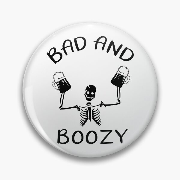 Item preview, BAD AND BOOZY designed and sold by Dobsy.
