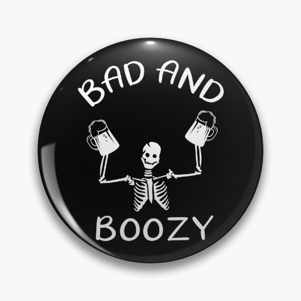 Item preview, BAD AND BOOZY designed and sold by Dobsy.