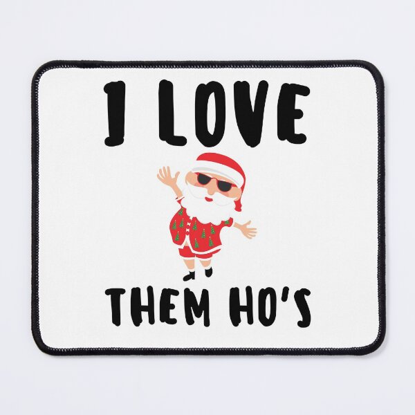 Item preview, Christmas Funny Puns I Love Them Hos designed and sold by Vibbin4Life33.