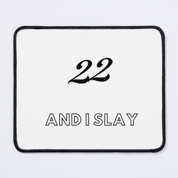 Item preview, 22 and i slay designed and sold by Seoul26.