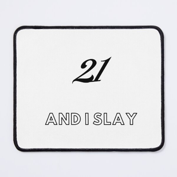 Item preview, 21 and i slay designed and sold by Seoul26.